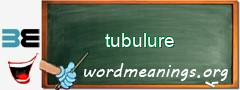 WordMeaning blackboard for tubulure